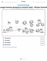 Podgląd drukowalnego arkusza ćwiczeń Dlaczego komary brzęczą ludziom w uszach - opowieść z Afryki Zachodniej