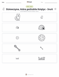 Podgląd drukowalnego arkusza ćwiczeń Dziewczyna, która poślubiła Księżyc - mit inuicki